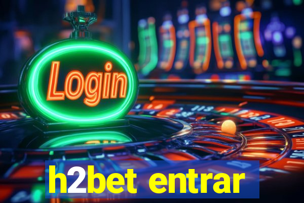 h2bet entrar